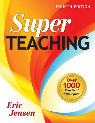 Super Teaching: Over 1000 Practical Strategies 141296332X Book Cover