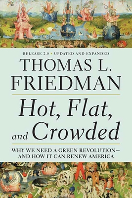 Hot, Flat, and Crowded 2.0: Why We Need a Green... 0312428928 Book Cover