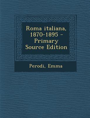 Roma italiana, 1870-1895 [Italian] 129406228X Book Cover
