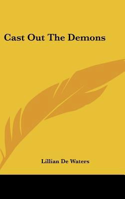 Cast Out the Demons 1161565930 Book Cover