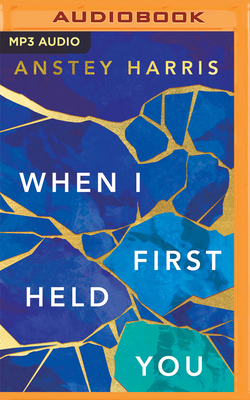 When I First Held You 1713670038 Book Cover