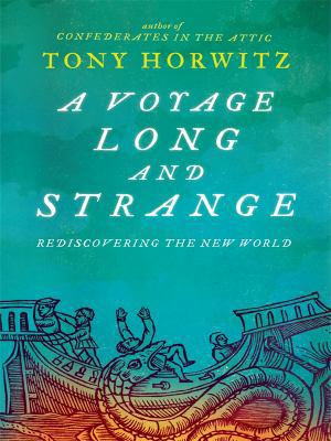 A Voyage Long and Strange: Rediscovering the Ne... [Large Print] 1594132984 Book Cover