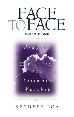 Face to Face, Volume One: Praying the Scripture... 0310925509 Book Cover