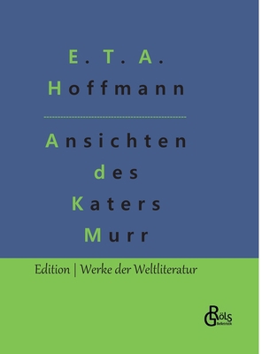 Lebensansichten des Katers Murr: Nebst fragment... [German] 3966378523 Book Cover