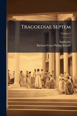 Tragoediae Septem; Volume 1 [Russian] 1286515971 Book Cover