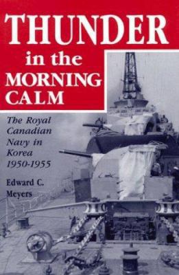 Thunder in the Morning Calm: The Royal Canadian... 0920277713 Book Cover