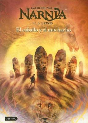 El caballo y el muchacho. Narnia 3 (R/A) (Spani... [Spanish] 8408062654 Book Cover