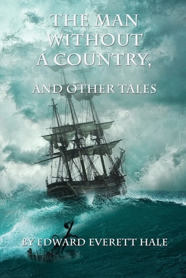 The Man Without a Country and Other Tales B0858TYF26 Book Cover