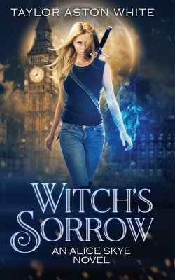 Witch's Sorrow: A Witch Detective Urban Fantasy 183833470X Book Cover