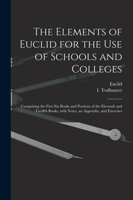 The Elements of Euclid for the Use of Schools a... 101523156X Book Cover