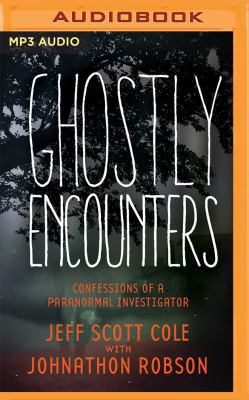 Ghostly Encounters: Confessions of a Paranormal... 1543606318 Book Cover