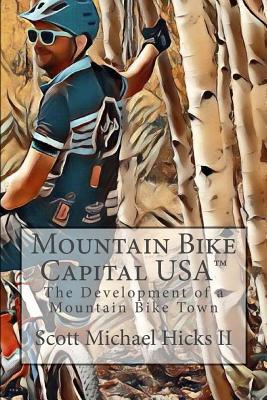 Mountain Bike Capital USA: The Development of a... 154501096X Book Cover