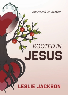 Rooted in Jesus 1734585439 Book Cover