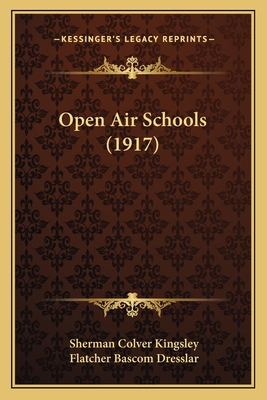 Open Air Schools (1917) 1166989704 Book Cover