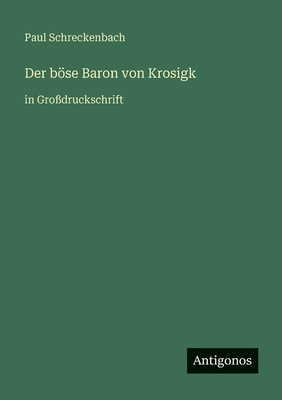 Der böse Baron von Krosigk: in Großdruckschrift [German] 3566083704 Book Cover