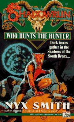 Shadowrun 16: Who Hunts the Hunter? 0451453697 Book Cover