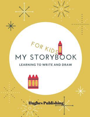 My Story Book: For Kids learning to draw and wr... 1077081804 Book Cover