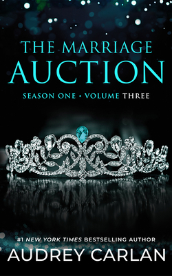 The Marriage Auction: Season One, Volume Three B0BQ73YPYZ Book Cover