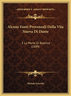 Alcune Fonti Provenzali Della Vita Nuova Di Dan... [Italian] 1169733476 Book Cover