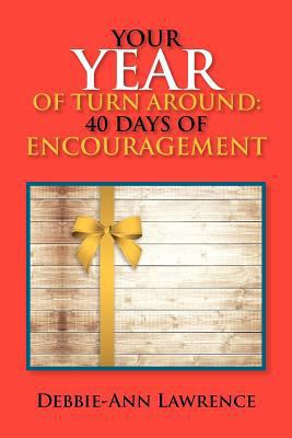 Your Year of Turn Around: 40 Days of Encouragem... 147976292X Book Cover