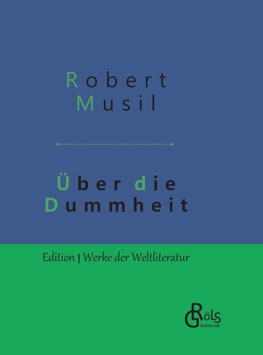 Über die Dummheit: Gebundene Ausgabe [German] 3966372118 Book Cover