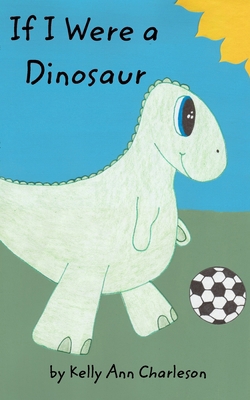 If I Were a Dinosaur 0368388514 Book Cover