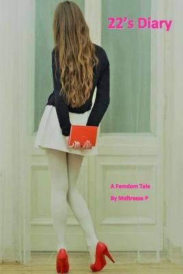 22's Diary: A Femdom Tale 1545254788 Book Cover