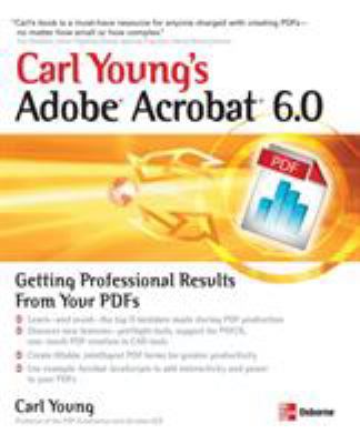 Carl Young's Adobe Acrobat 6.0: Getting Profess... 0072231386 Book Cover