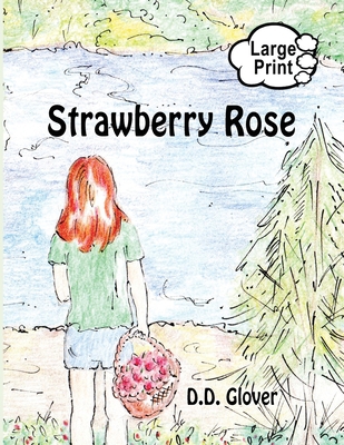 Strawberry Rose [Large Print] 1938281918 Book Cover