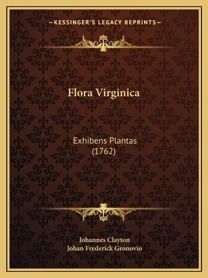 Flora Virginica: Exhibens Plantas (1762) [Latin] 1166970264 Book Cover