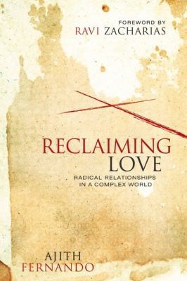 Reclaiming Love: Radical Relationships in a Com... 0310492785 Book Cover