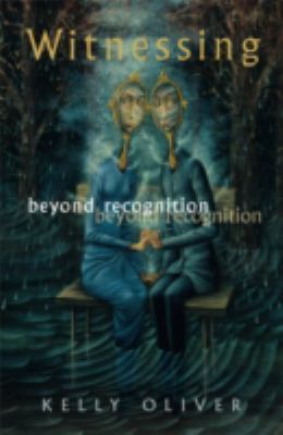 Witnessing: Beyond Recognition 0816636273 Book Cover