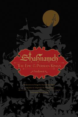 Shahnameh: The Epic of the Persian Kings 1631494465 Book Cover