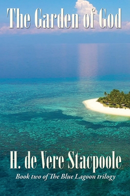 The Garden of God: Book Two in the Blue Lagoon ... 151545150X Book Cover