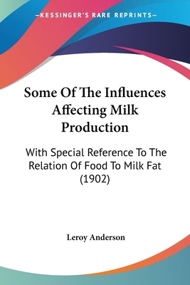 Some Of The Influences Affecting Milk Productio... 1104306964 Book Cover