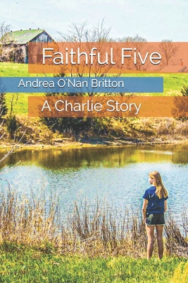 Faithful Five: A Charlie Story B093RV4X8V Book Cover
