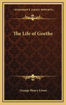 The Life of Goethe 1163207810 Book Cover