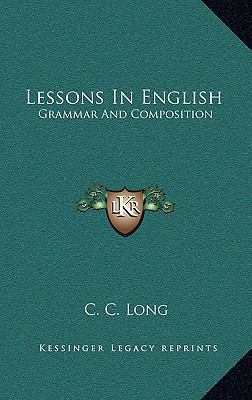 Lessons in English: Grammar and Composition 1163646512 Book Cover