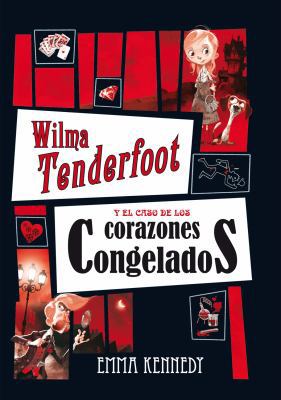 Wilma Tenderfoot y el Caso de los Corazones Con... [Spanish] 8479425911 Book Cover