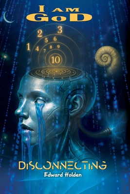 Disconnecting: I am GoD B0GCH75YZP Book Cover