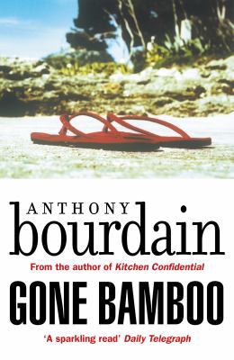 Gone Bamboo [Paperback] Bourdain, Anthony 1786895196 Book Cover