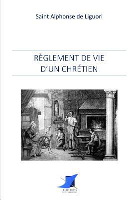 Règlement de vie d'un chrétien [French] 2376644836 Book Cover