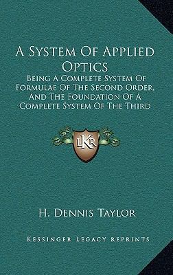 A System of Applied Optics: Being a Complete Sy... 116386501X Book Cover