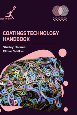 Coatings Technology Handbook 1787151417 Book Cover