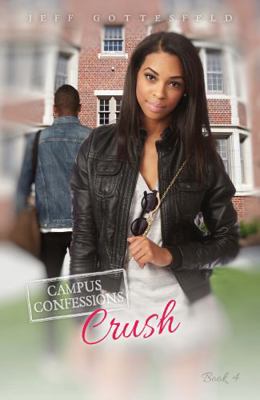 Crush (Campus Confessions) 1622507045 Book Cover