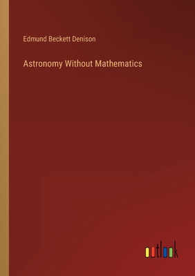 Astronomy Without Mathematics 3368132083 Book Cover