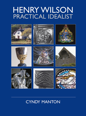 Henry Wilson: Practical Idealist 0718830970 Book Cover