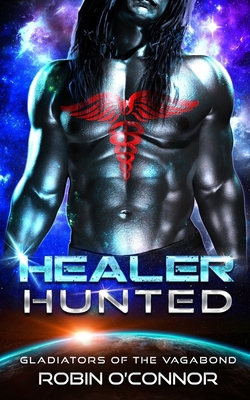 Healer Hunted: An Alien Gladiator Romance B0BJ7Y2GW9 Book Cover