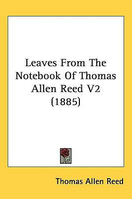 Leaves from the Notebook of Thomas Allen Reed V... 143720189X Book Cover