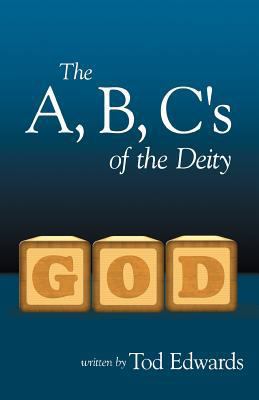 The A, B, C's of the Deity 1449724833 Book Cover